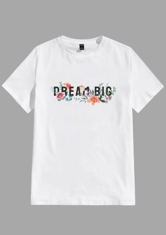 DREAM BIG PRINTED WOMEN TSHIRTS - Creazywolfs