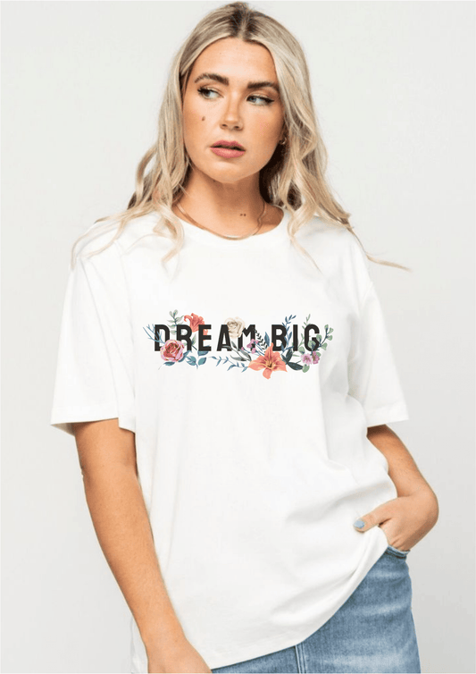DREAM BIG PRINTED WOMEN TSHIRTS - Creazywolfs